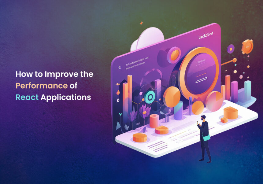 How-to-Improve-the-Performance-of-React-Applications