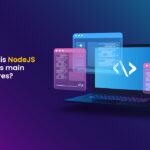 What-is-NodeJS-and-its-main-feature